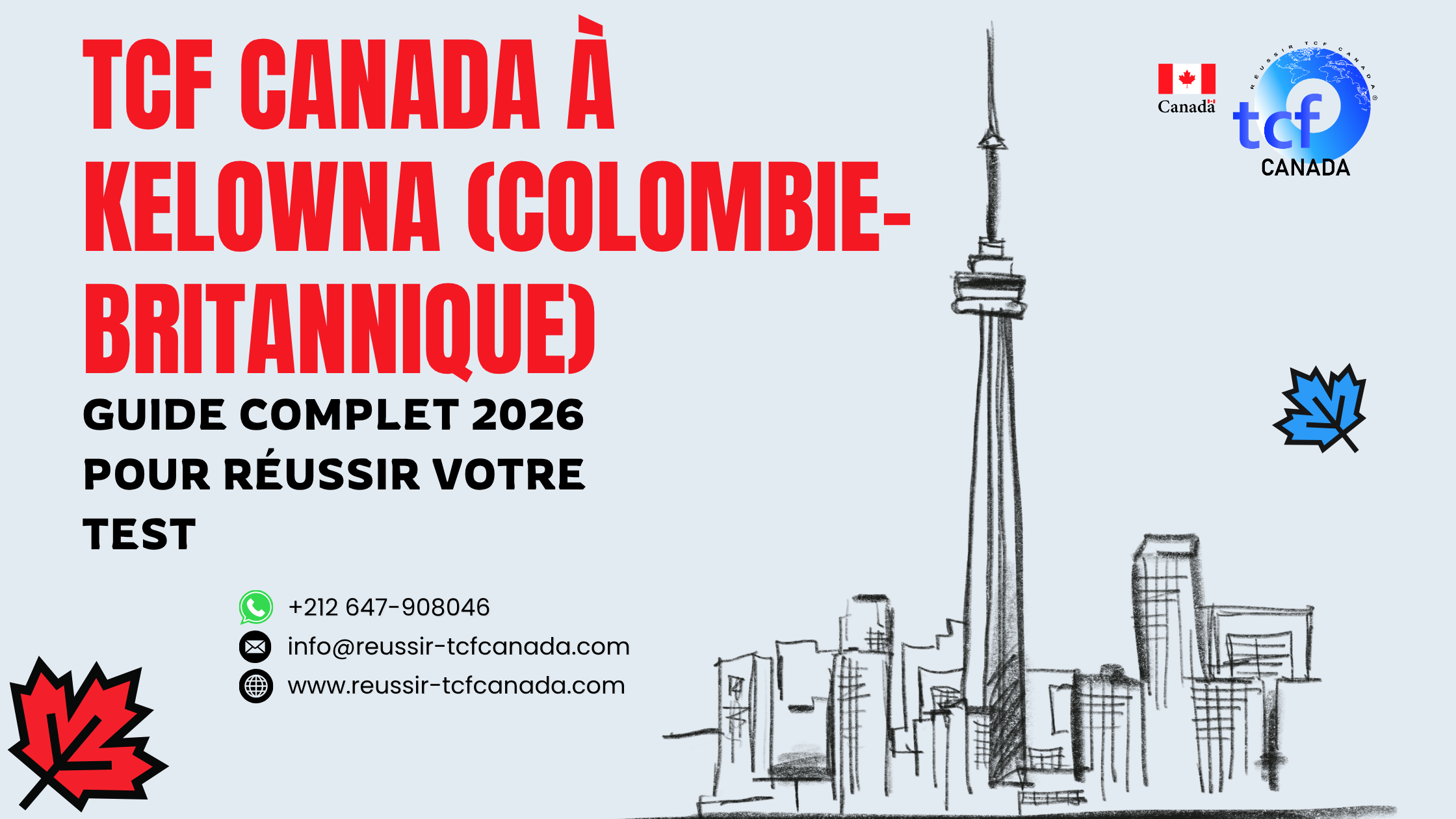 Préparez le TCF Canada à Kelowna avec le Pack Nabil. Centres agréés et stratégies gagnantes pour 2026.