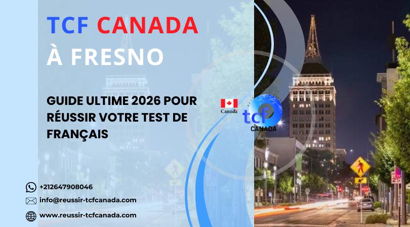 Préparez le TCF Canada à Fresno avec le Pack Nabil. Tests, stratégies et accompagnement pour réussir en 2026.