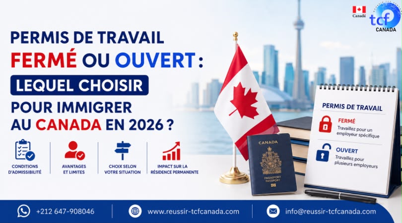 Découvrez les différences entre le permis de travail fermé et le permis de travail ouvert au Canada en 2026 et choisissez la meilleure option pour votre projet d'immigration.