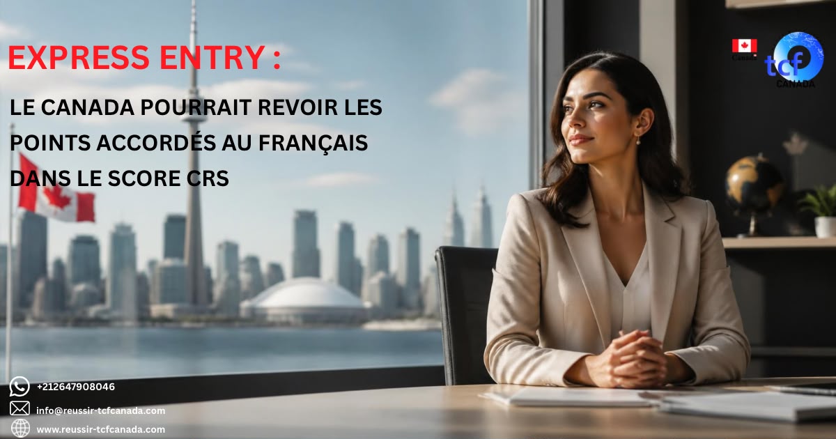 Le Canada envisage de revoir les points CRS accordés au français. Découvrez ce qui pourrait changer et pourquoi le TCF Canada reste important.