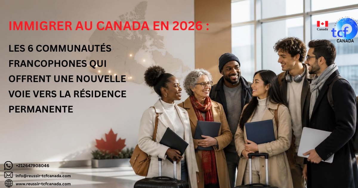 Découvrez les 6 communautés francophones qui offrent une voie vers la résidence permanente au Canada en 2026 et les conditions du programme pilote.